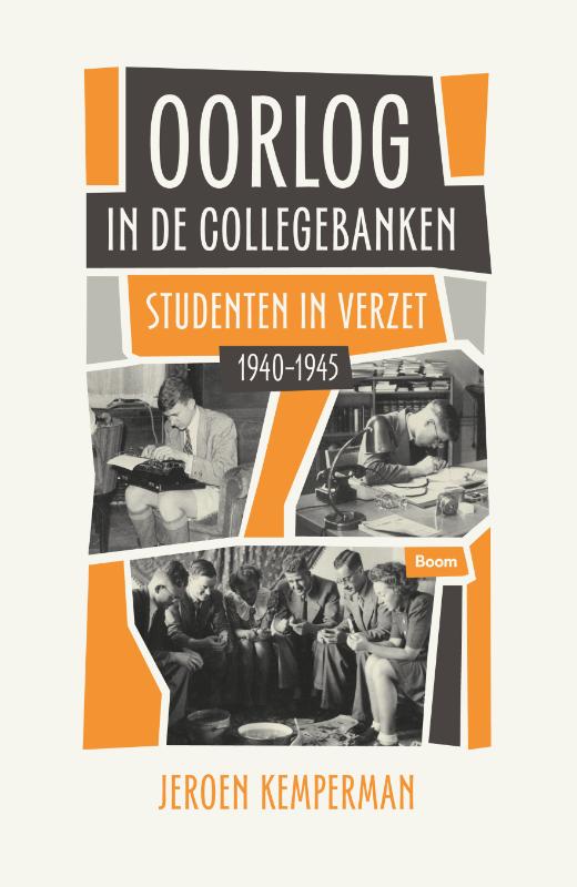 In de collegebanken; studenten in het verzet - Jeroen Kemperman